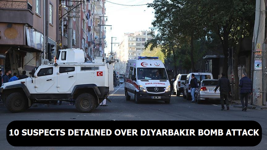 10 suspects detained over Diyarbakir bomb attack