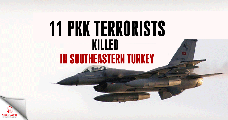 11 PKK terrorists killed in southeastern Turkey