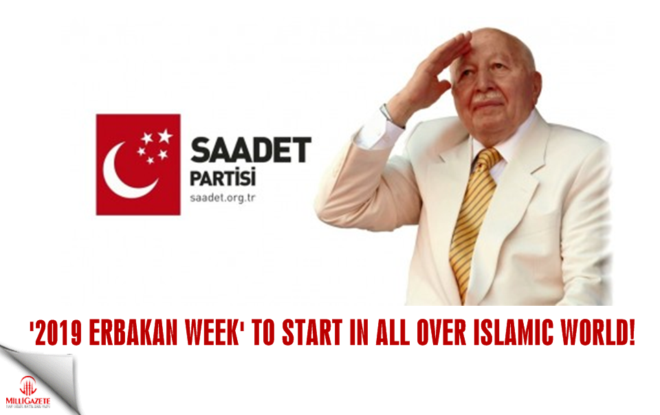 '2019 Erbakan Week' to start in all over Islamic world!