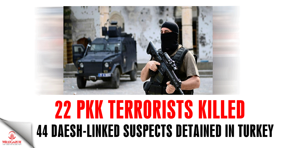 22 PKK terrorists killed, 44 Daesh-linked suspects detained in Turkey in a week