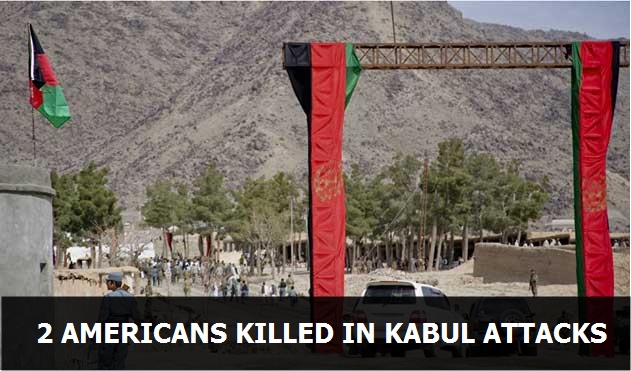 2 Americans killed in Kabul attack