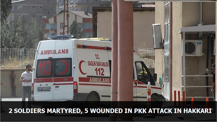 2 soldiers martyred, 5 wounded in PKK attack in Hakkari