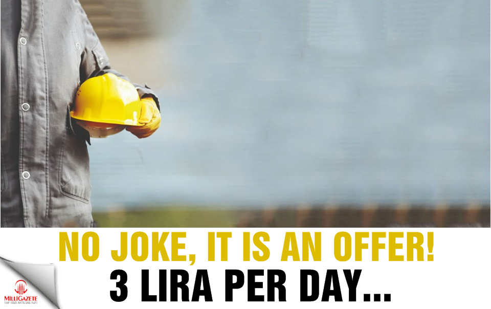 3 lira per day! No joke, it is an offer