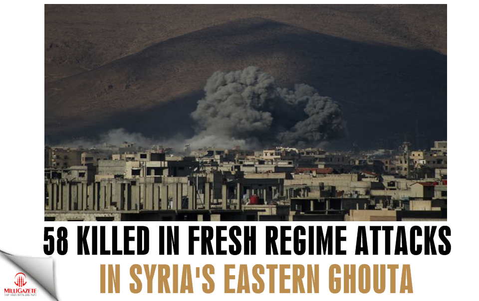 58 killed in fresh regime attacks in Syria’s E. Ghouta