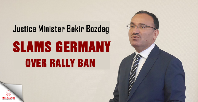  Justice minister Bozdag slams Germany over rally ban
