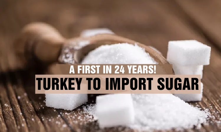 A first in 24 years! Turkey to import sugar