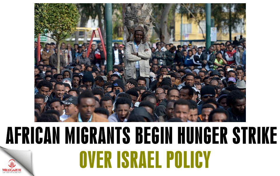 African migrants begin hunger strike over Israel policy