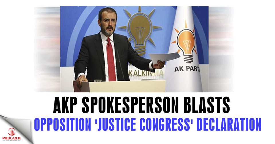 AKP spokesperson blasts opposition ‘justice congress’ declaration