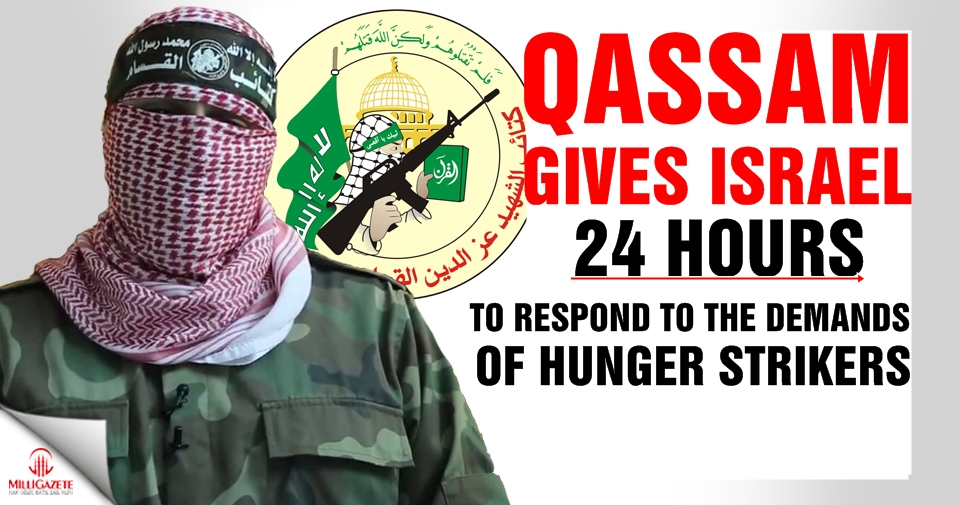 Al-Qassam Brigades gives Israel 24 hours to respond to the demands of hunger strikers