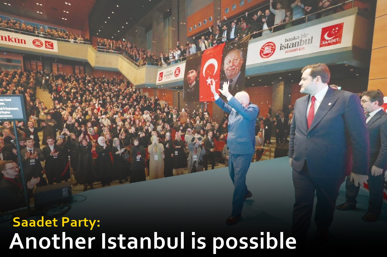 Another Istanbul is possible: Saadet Party