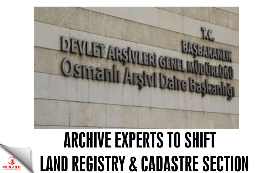 Archive experts to shift Land Registry and Cadastre section