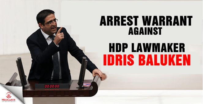 Arrest warrant against HDP lawmaker Idris Baluken