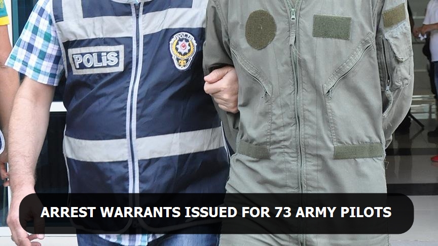 Arrest warrants issued for 73 army pilots