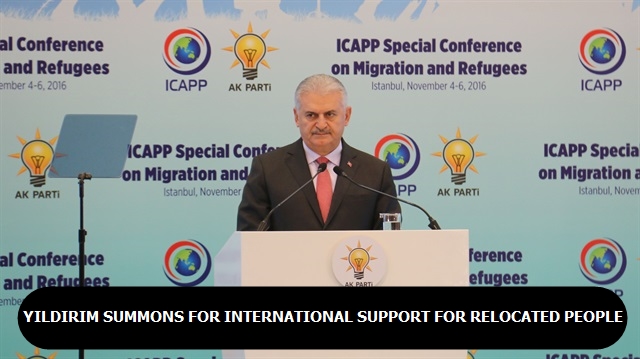 Binali Yildirim summons for international support for relocated people