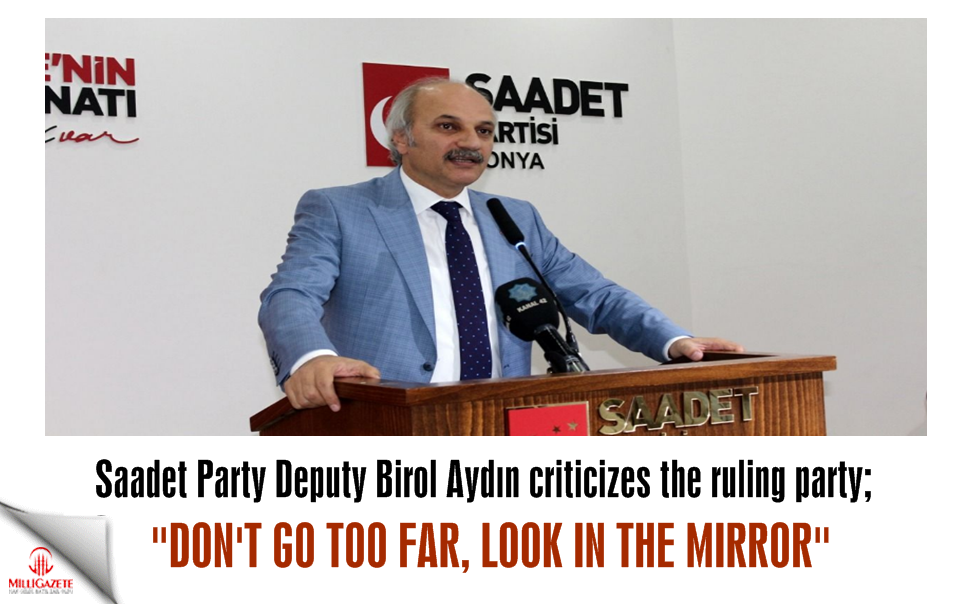 Birol Aydın to Ömer Çelik: Don't go too far, look in the mirror