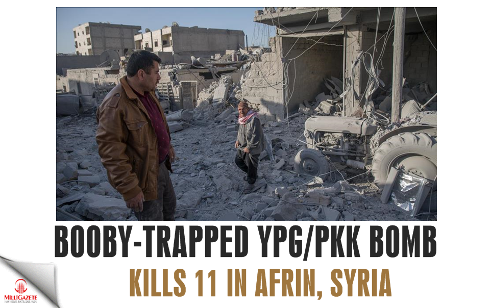 Booby-trapped YPG/PKK bomb kills 11 in Afrin, Syria