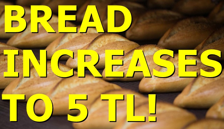 Bread increases to 5 TL!