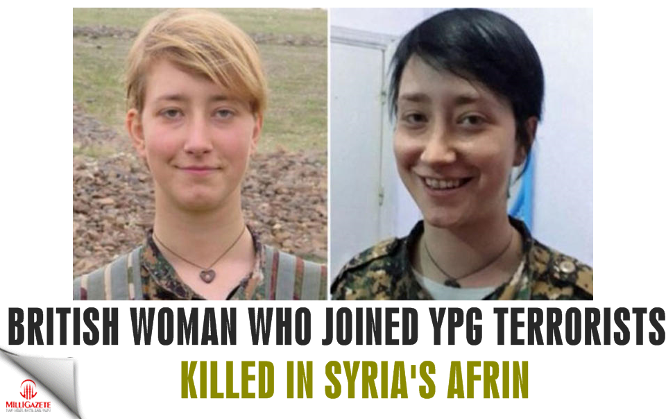 British woman who joined YPG terrorists killed in Syria’s Afrin