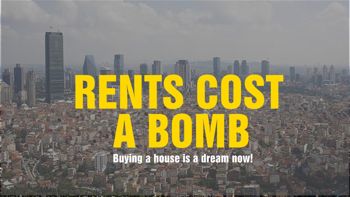 Buying a house is a dream now! Rents cost a bomb