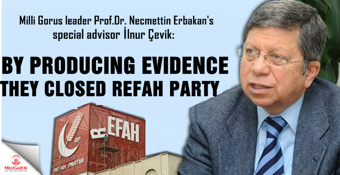 By producing evidence they closed Refah Party
