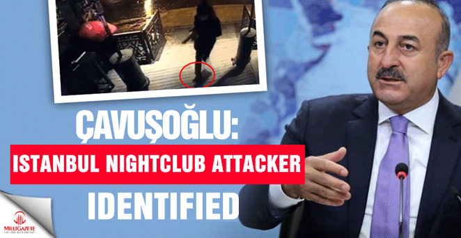 Cavusoglu: Istanbul nightclub attacker identified