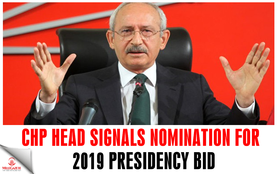 CHP head signals nomination for 2019 presidency bid