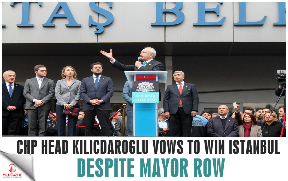 CHP leader vows to win Istanbul despite mayor row