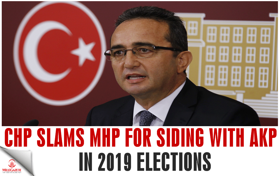 CHP slams MHP for siding with AKP in 2019 elections
