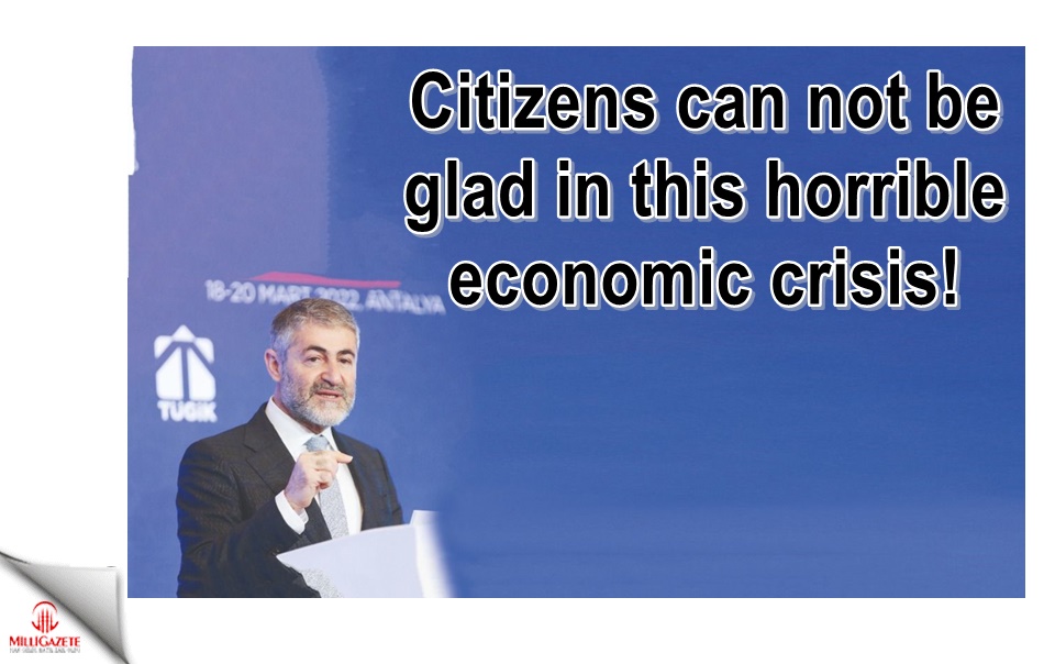 Citizens can not be glad in this horrible economic crisis!