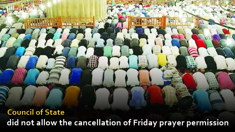 Council of State did not allow the cancellation of Friday prayer permission