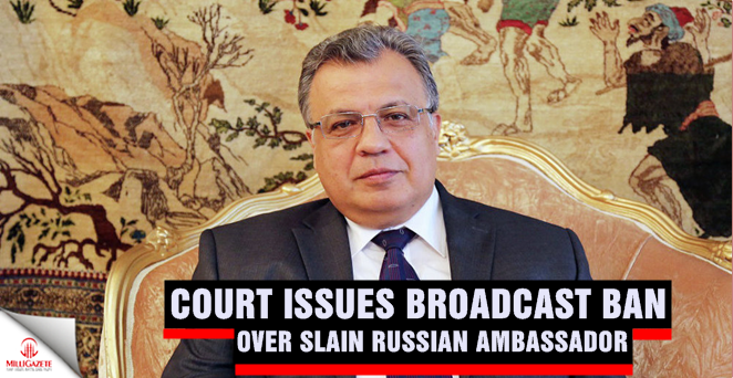 Court issues broadcast ban over slain Russian ambassador