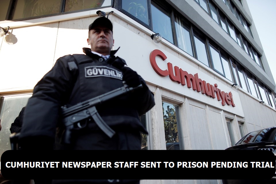 Cumhuriyet newspaper staff sent to prison pending trial