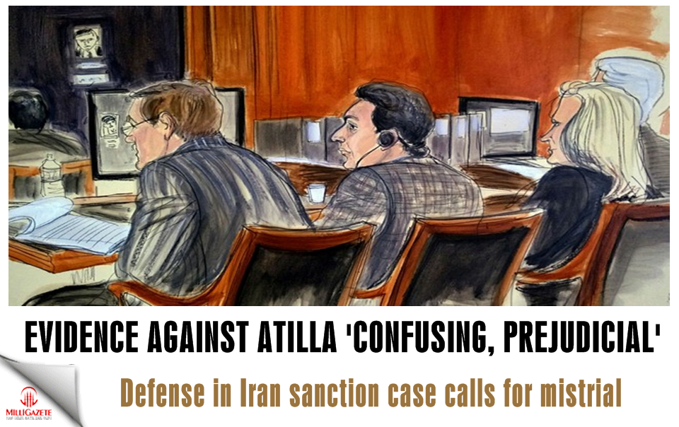Defense in Iran sanction case calls for mistrial, says evidence against Atilla ‘confusing, prejudicial’