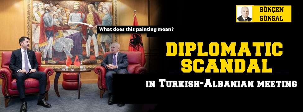 Diplomatic scandal in Turkish-Albanian meeting