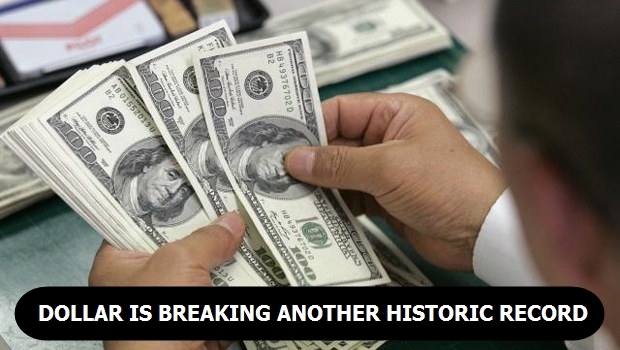 Dollar is breaking another historic record