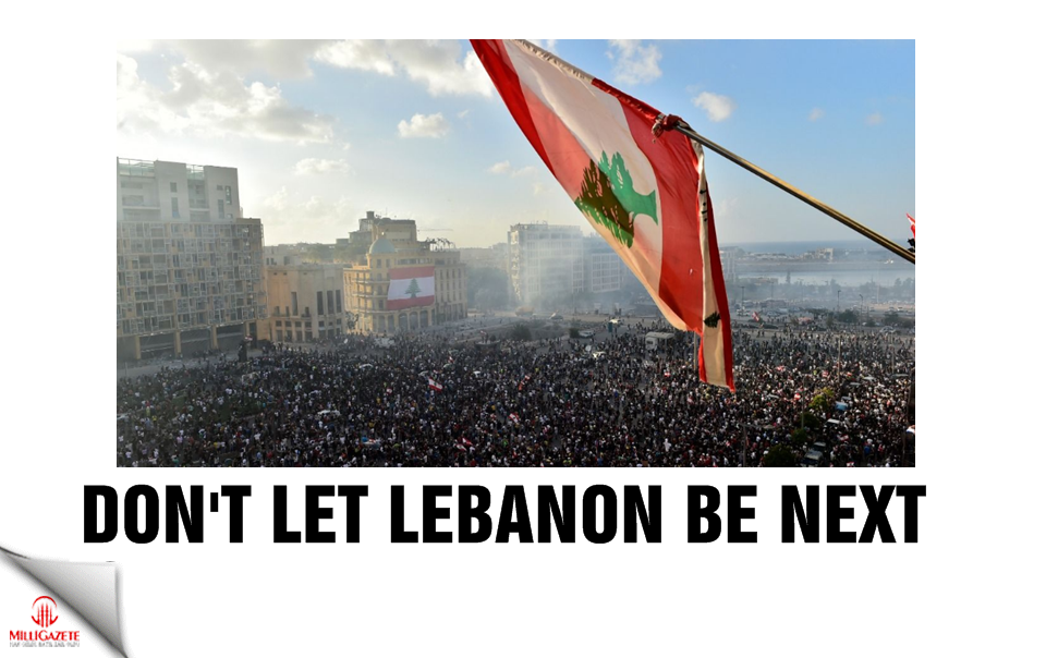 Don't let Lebanon be next one!