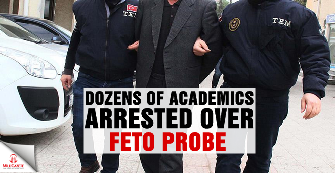 Dozens of academics detained in FETO probe