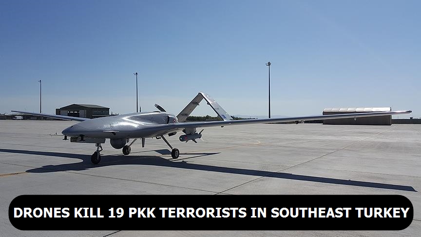 Drones kill 19 PKK terrorists in southeast Turkey