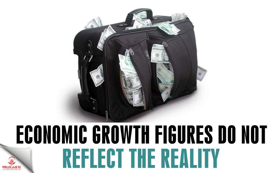 Economic growth figures do not reflect the reality