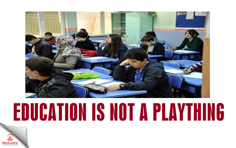 Education is not a plaything!