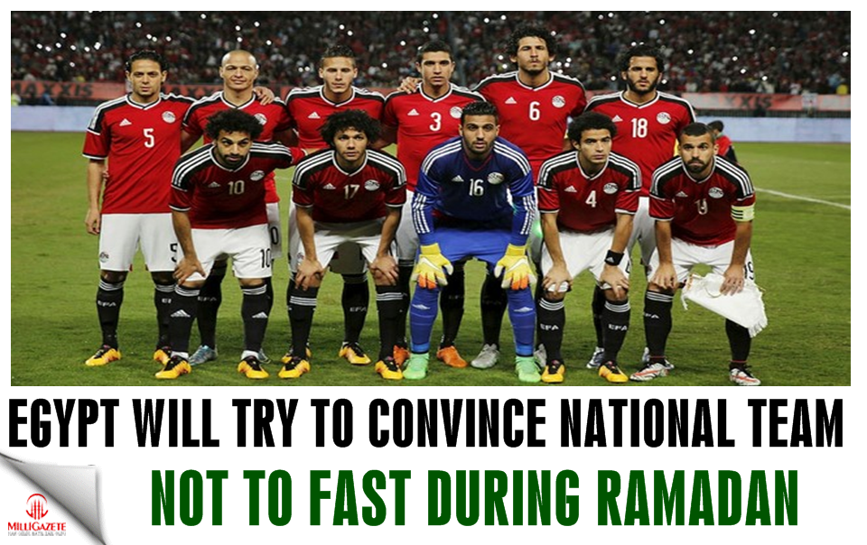Egypt will try to convince national team not to fast during Ramadan, football chief says