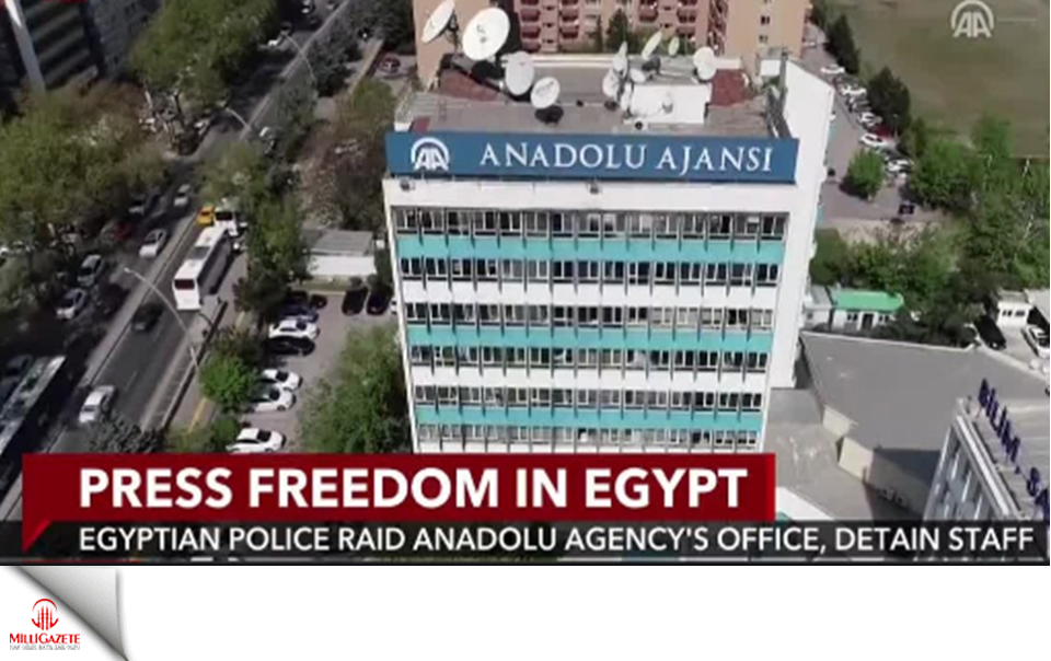 Egyptian police raid on Anadolu Agency's Cairo office