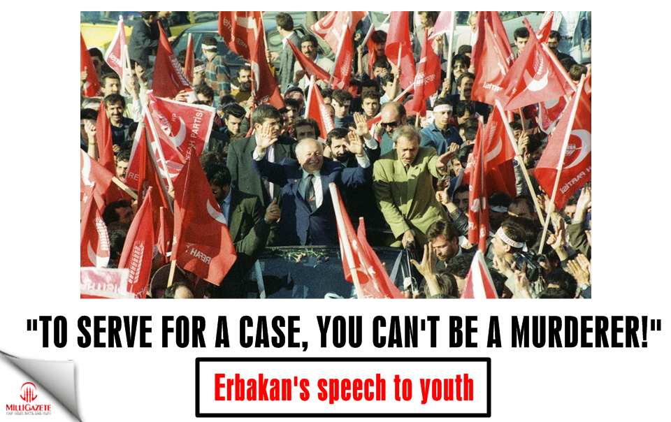 Erbakan to youth: 