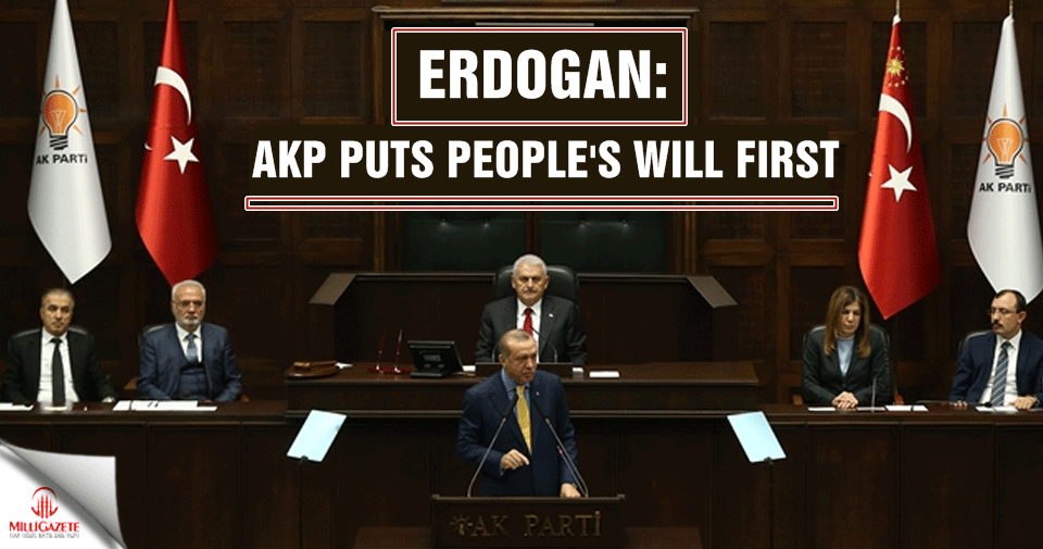 Erdogan: AK Party puts the people's will first