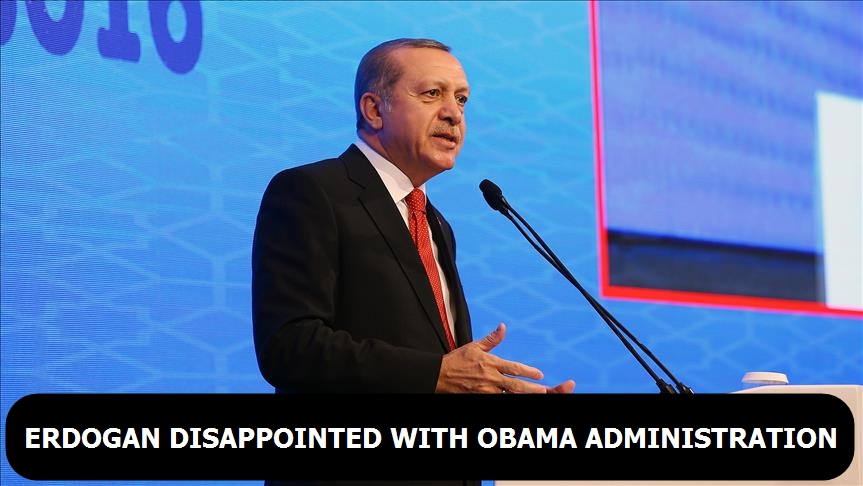 Erdogan disappointed with Obama administration