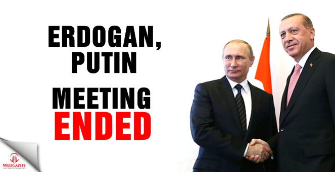 Erdogan, Putin meeting ended in Moscow