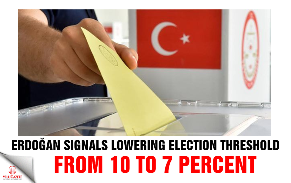 Erdoğan signals lowering election threshold from 10 to 7 percent