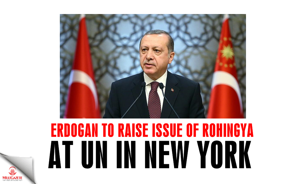 Erdogan to raise issue of Rohingya at UN in New York