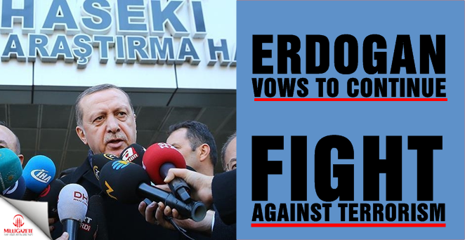 Erdogan vows to continue fight against terrorism