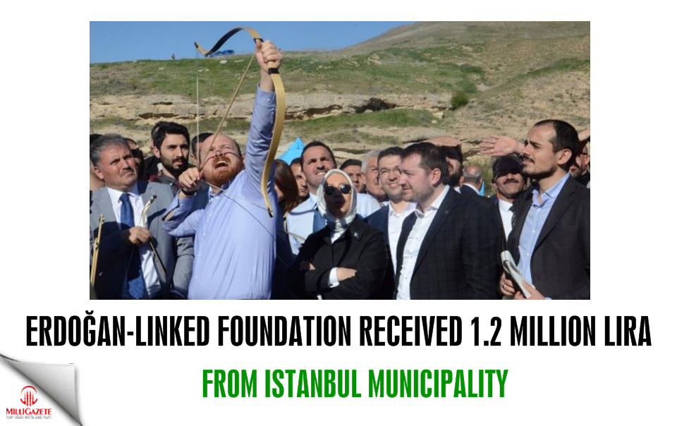 Erdoğan-linked foundation received 1.2 million lira from Istanbul municipality - report